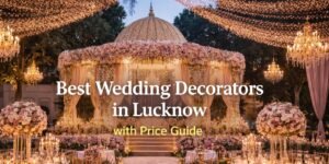 Best Wedding Decorators in Lucknow